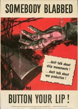 poster: a dead soldier, with the text "Somebody blabbed. Button your lip!"