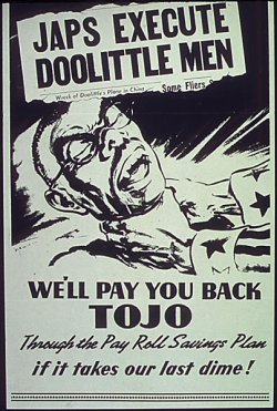 poster: headline reading "JAPS EXECUTE DOOLITTLE MEN." Uncle Sam's arms strangle Tojo in a lurid drawing. Caption: "WE'LL PAY YOU BACK / TOJO / Through the Payroll Savings Plan / if it takes our last dime!