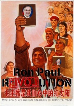 Here's a Cultural Revolution-era propaganda poster of workers thrusting copies of the Little Red Book into the air, with Ron Paul's head photoshopped onto the cover.