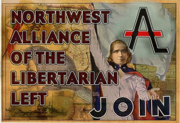 Northwest Alliance of the Libertarian Left - Join!