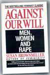 photo: AGAINST OUR WILL: MEN, WOMEN, AND RAPE by Susan Brownmiller
